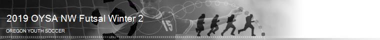 2019 OYSA NW Futsal Winter 2 banner